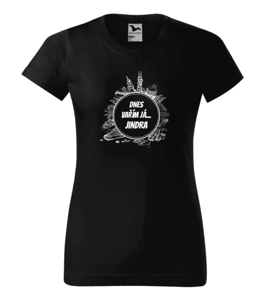 Dámské tričko Dnes vařím já... jméno