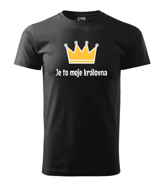 Pánské tričko Je to moje královna