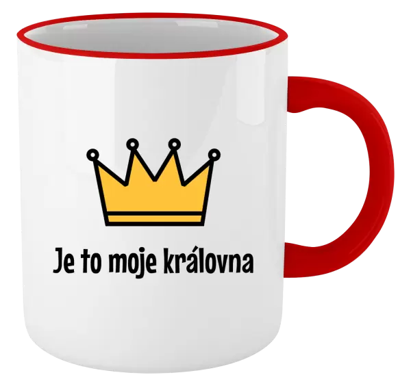 Hrnek Je to moje královna