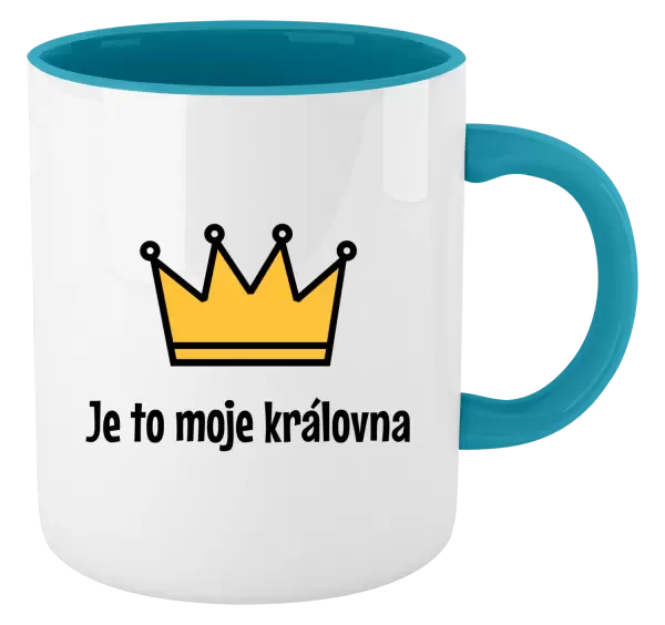 Hrnek Je to moje královna