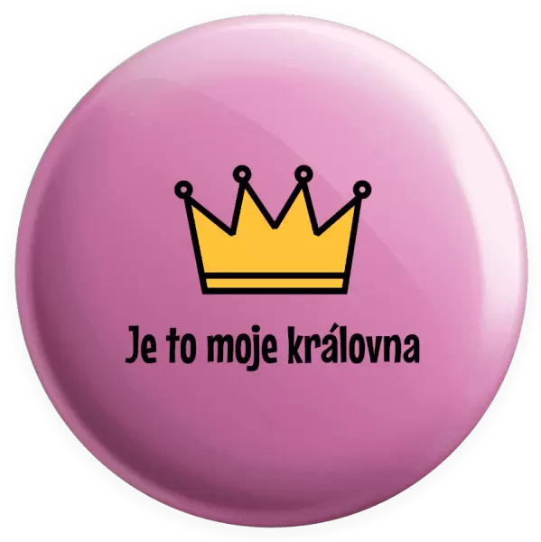 Placka Je to moje královna