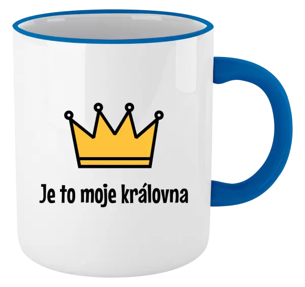 Hrnek Je to moje královna