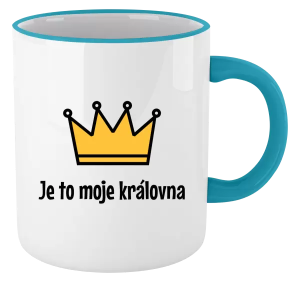 Hrnek Je to moje královna