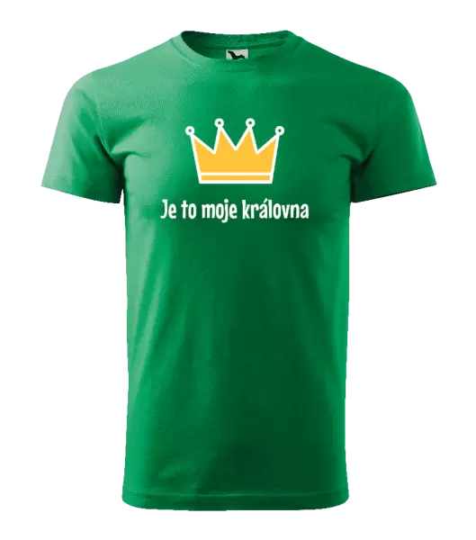 Pánské tričko Je to moje královna