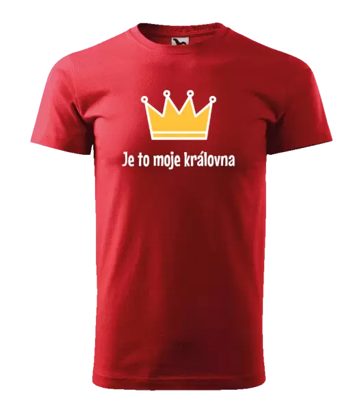 Pánské tričko Je to moje královna