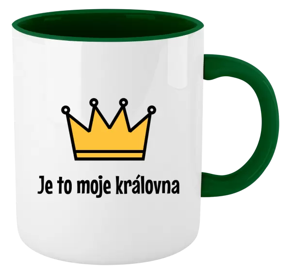 Hrnek Je to moje královna