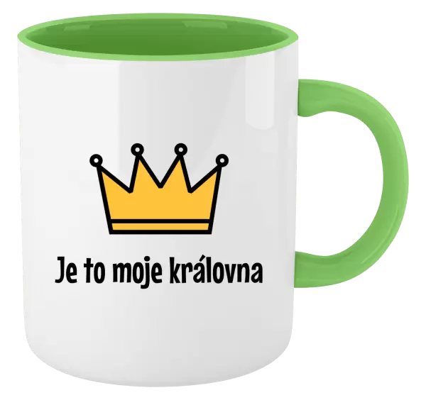 Hrnek Je to moje královna