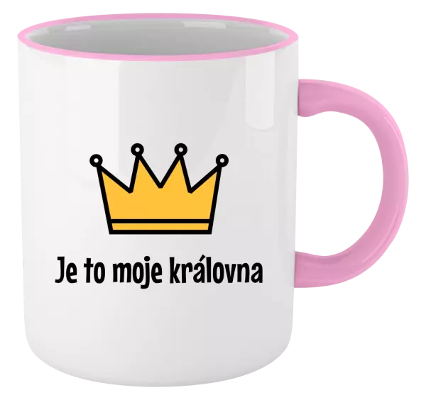 Hrnek Je to moje královna