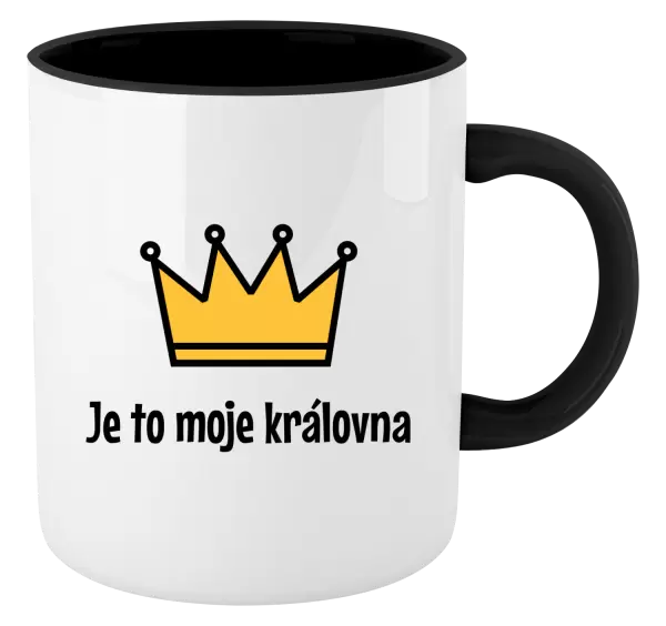 Hrnek Je to moje královna