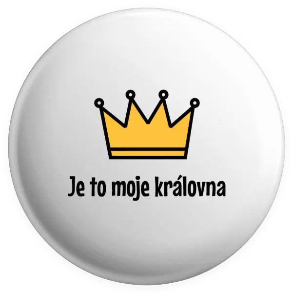Placka Je to moje královna