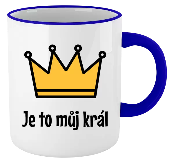 Hrnek Je to můj král
