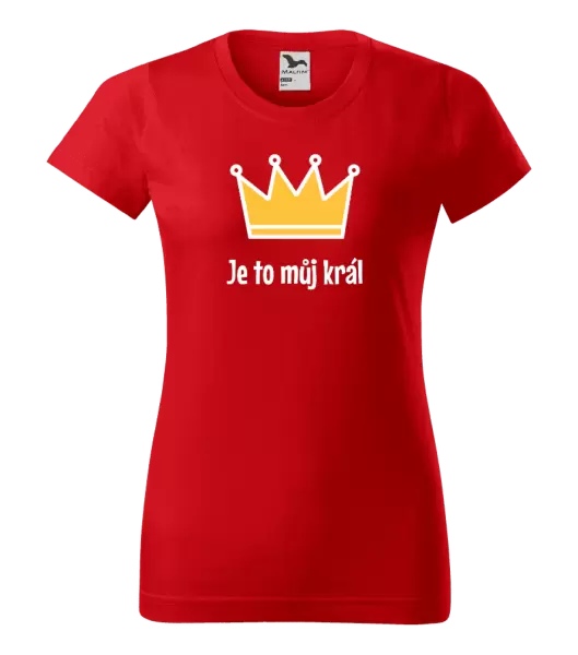 Dámské tričko Je to můj král