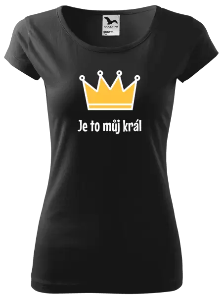 Dámské tričko Je to můj král