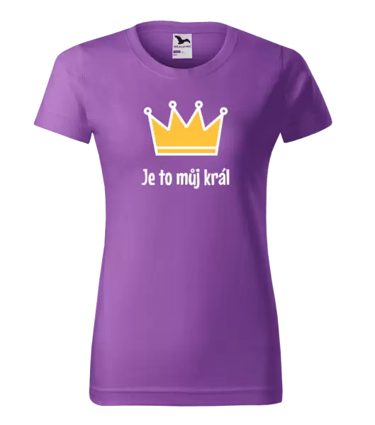 Dámské tričko Je to můj král