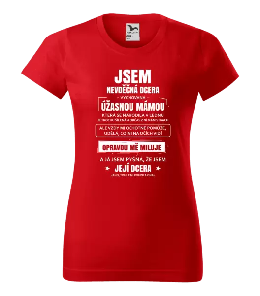 Dámské tričko Mámina nevděčná dcera