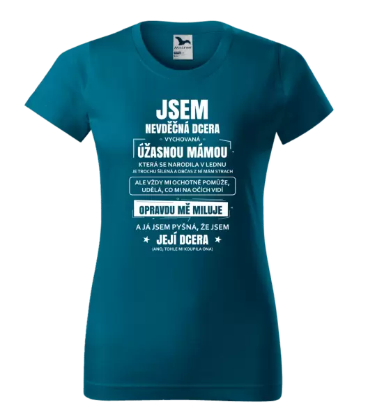 Dámské tričko Mámina nevděčná dcera