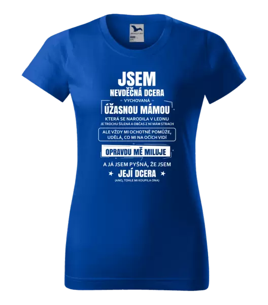 Dámské tričko Mámina nevděčná dcera