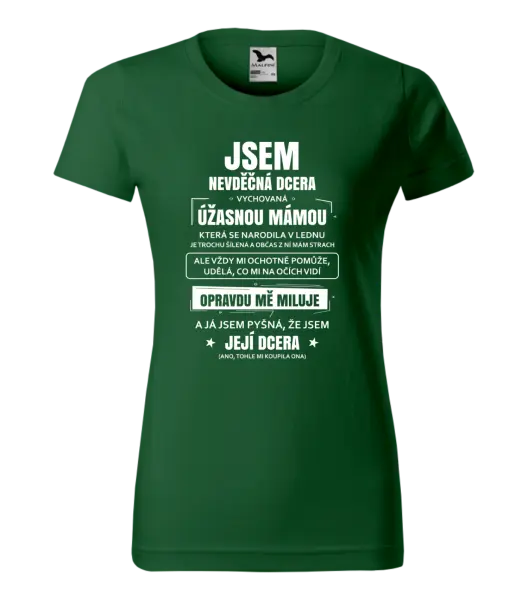 Dámské tričko Mámina nevděčná dcera