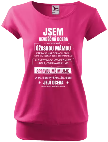 Dámské tričko Mámina nevděčná dcera