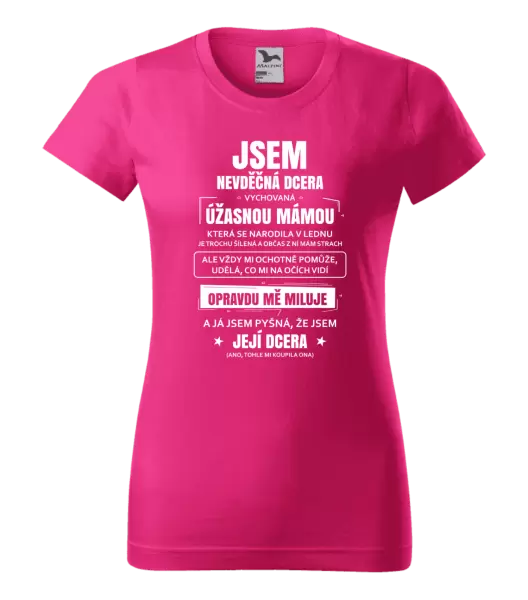Dámské tričko Mámina nevděčná dcera