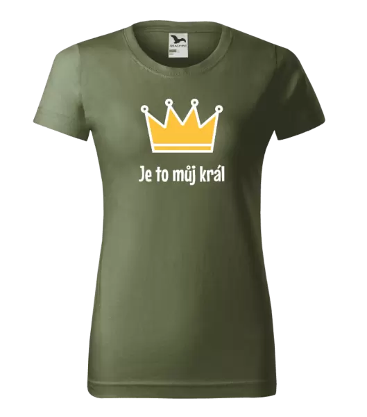 Dámské tričko Je to můj král