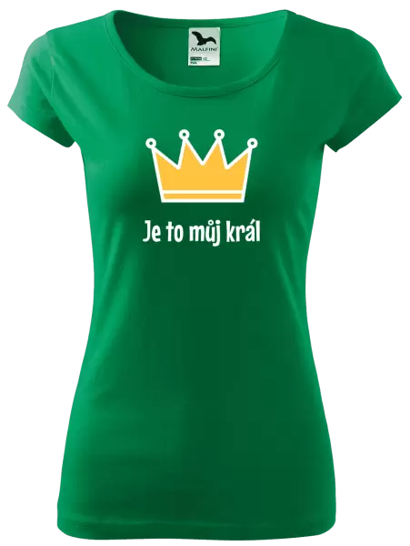 Dámské tričko Je to můj král