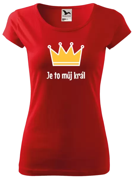 Dámské tričko Je to můj král