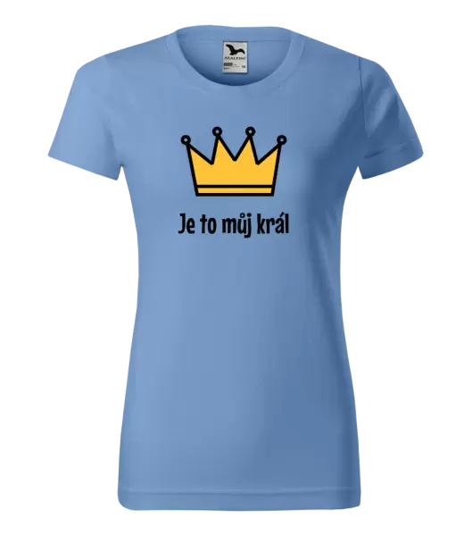 Dámské tričko Je to můj král