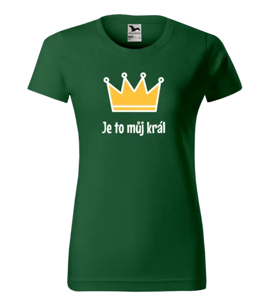 Dámské tričko Je to můj král
