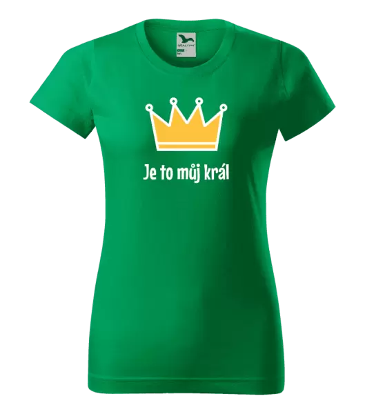 Dámské tričko Je to můj král