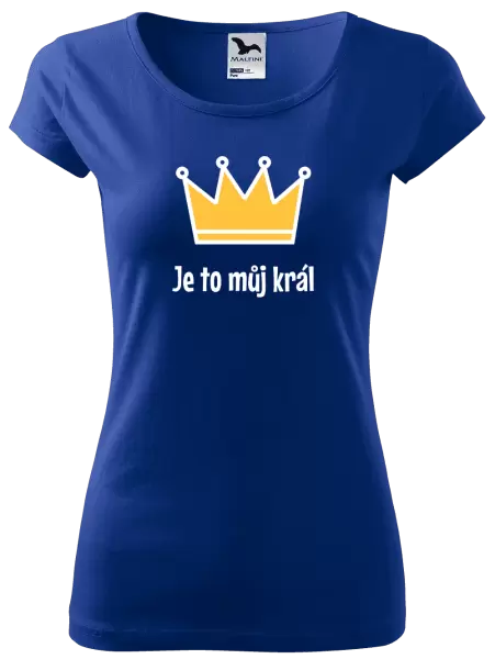 Dámské tričko Je to můj král