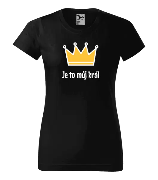 Dámské tričko Je to můj král