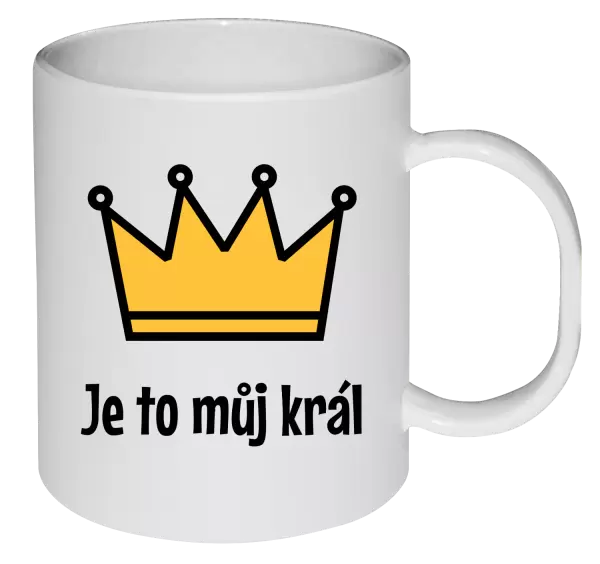 Plastový hrnek Je to můj král