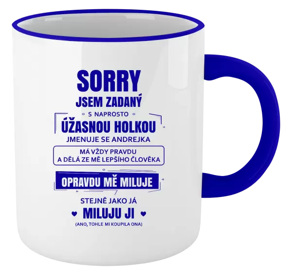 Hrnek Sorry, jsem zadaný