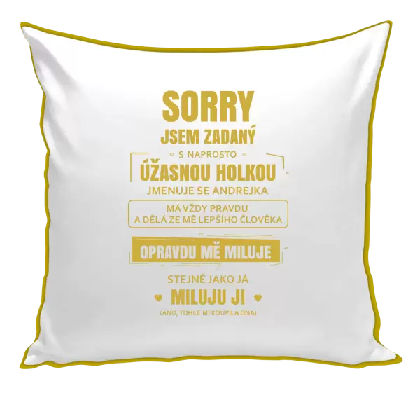 Polštář Sorry, jsem zadaný