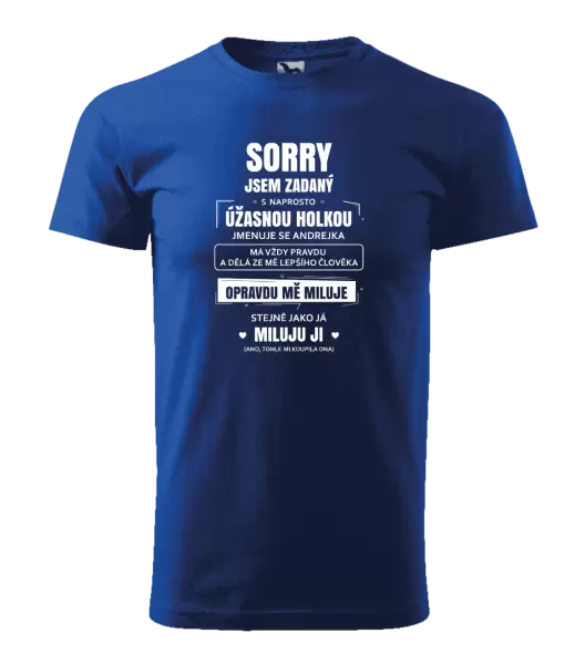 Pánské tričko Sorry, jsem zadaný