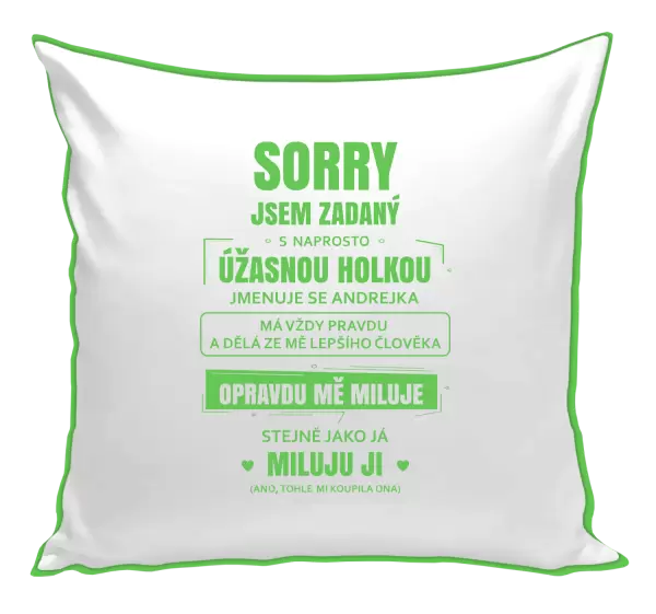 Polštář Sorry, jsem zadaný