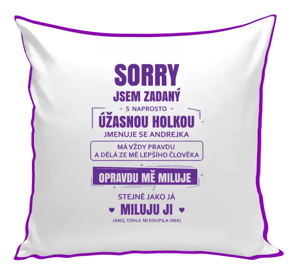 Polštář Sorry, jsem zadaný