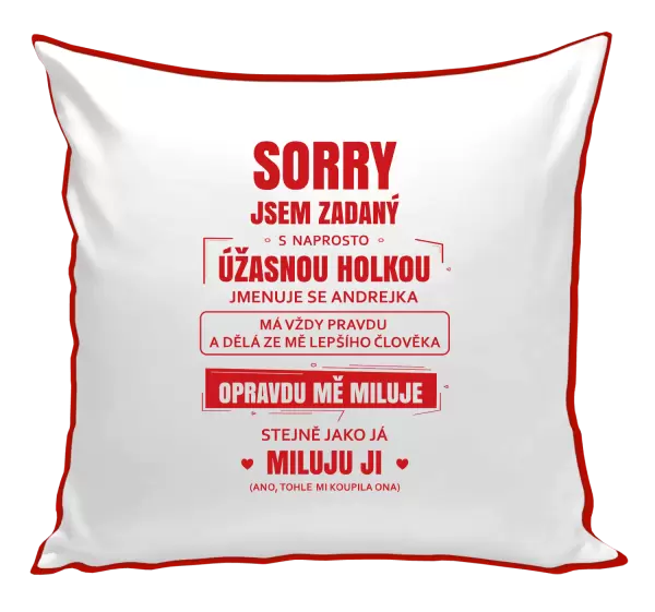 Polštář Sorry, jsem zadaný