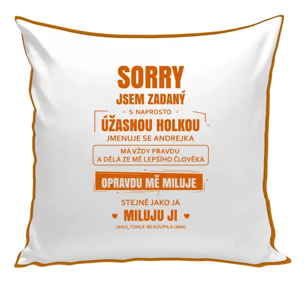 Polštář Sorry, jsem zadaný