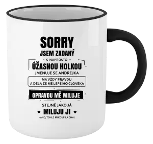 Hrnek Sorry, jsem zadaný