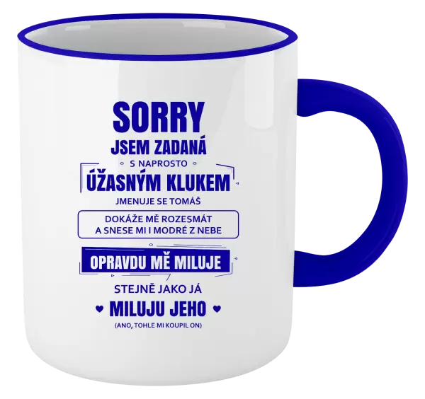 Hrnek Sorry, jsem zadaná