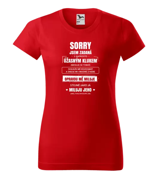 Dámské tričko Sorry, jsem zadaná