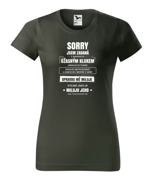 Dámské tričko Sorry, jsem zadaná