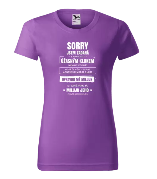 Dámské tričko Sorry, jsem zadaná