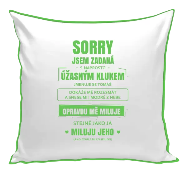Polštář Sorry, jsem zadaná