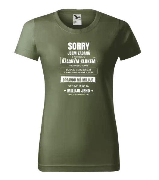 Dámské tričko Sorry, jsem zadaná