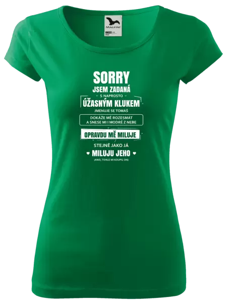 Dámské tričko Sorry, jsem zadaná