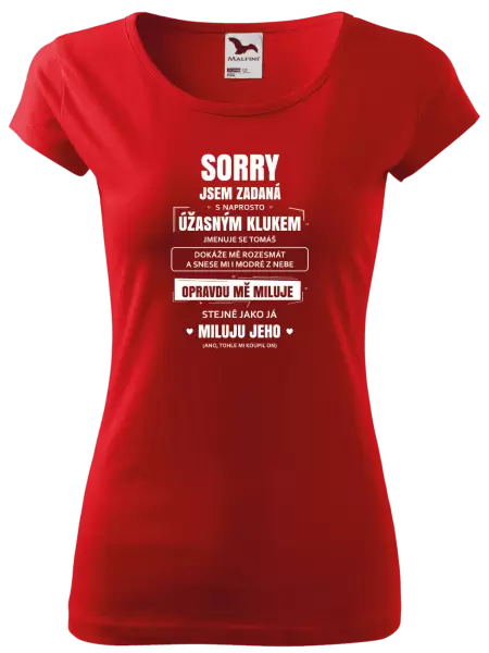 Dámské tričko Sorry, jsem zadaná