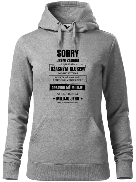 Dámská mikina Sorry, jsem zadaná